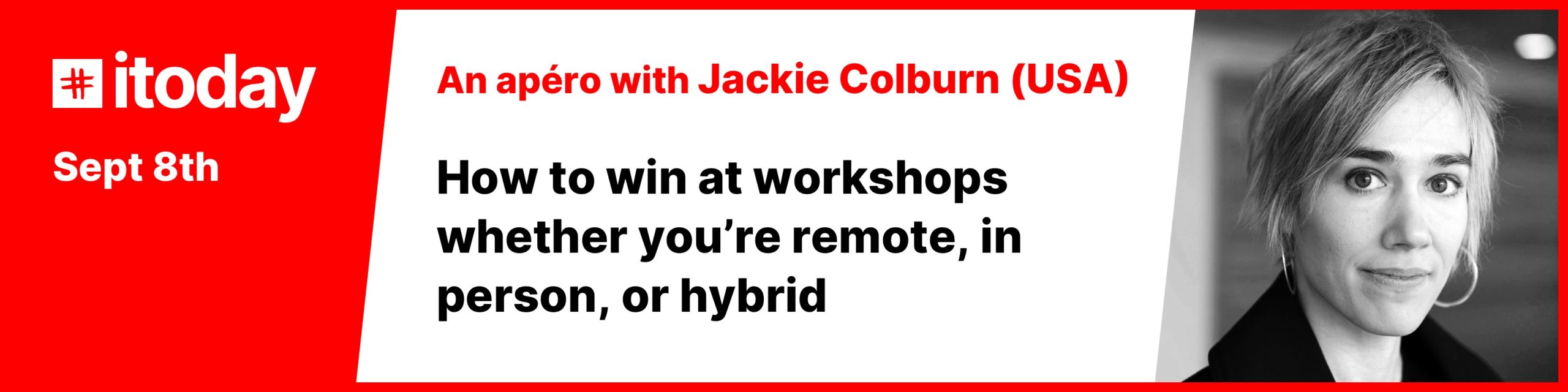 Itoday Apero - Jackie Colburn How to win at workshops whether you're remote, in person, or hybrid